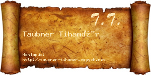 Taubner Tihamér névjegykártya